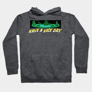 Have a Nice Day Hoodie